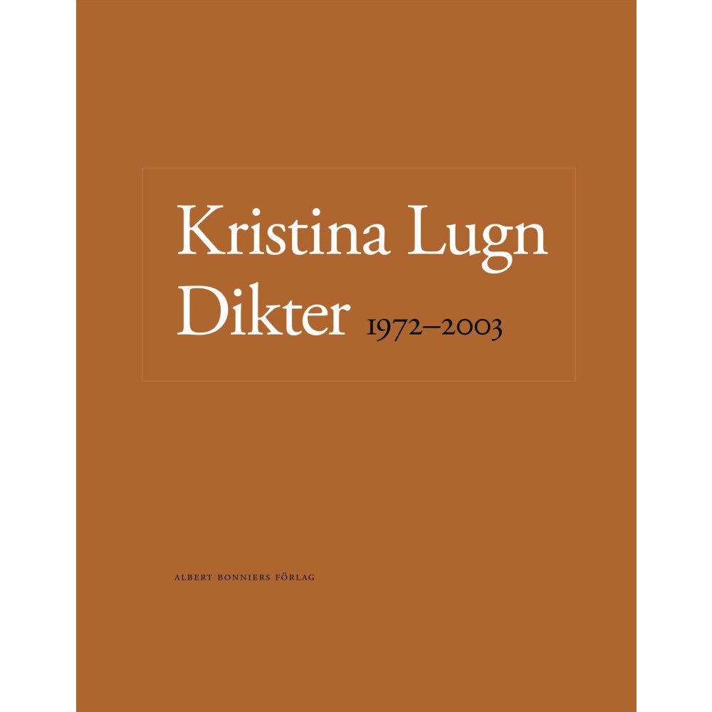 Kristina Lugn Dikter 1972-2003 (inbunden)