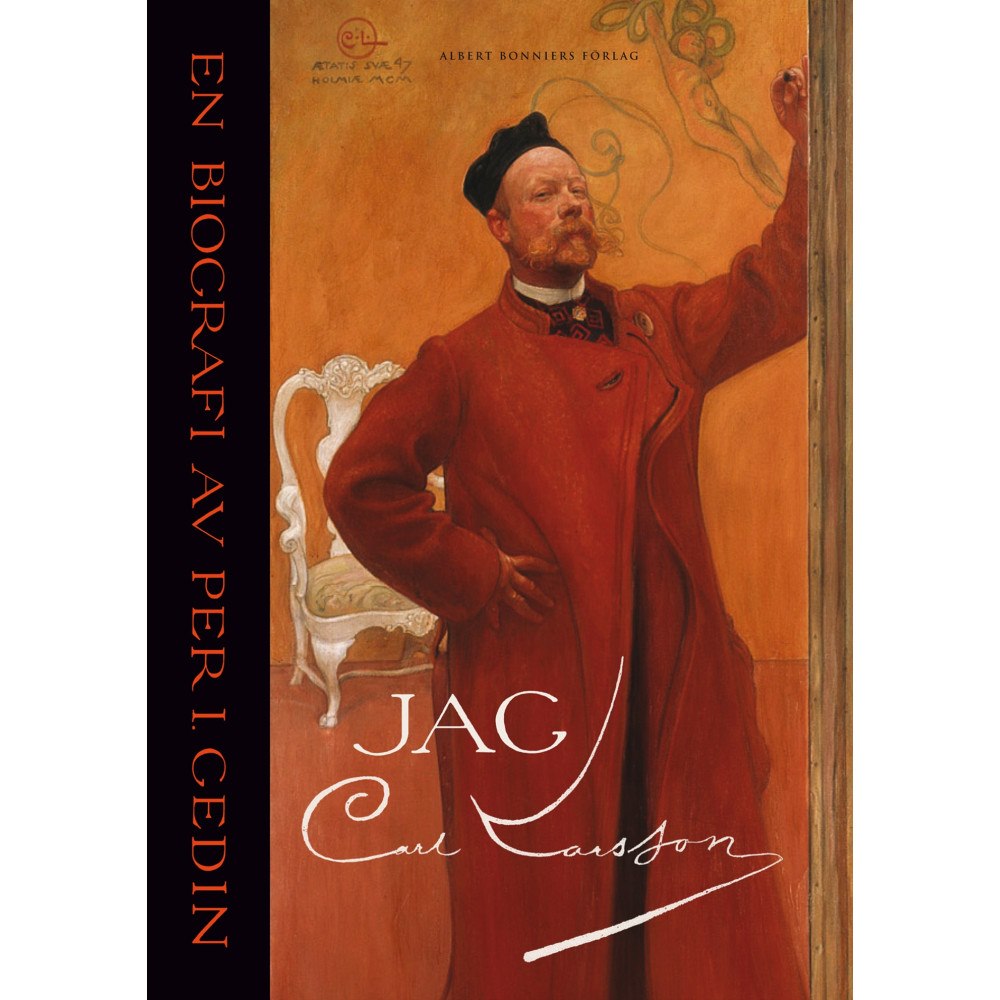 Per I. Gedin Jag : Carl Larsson (inbunden)