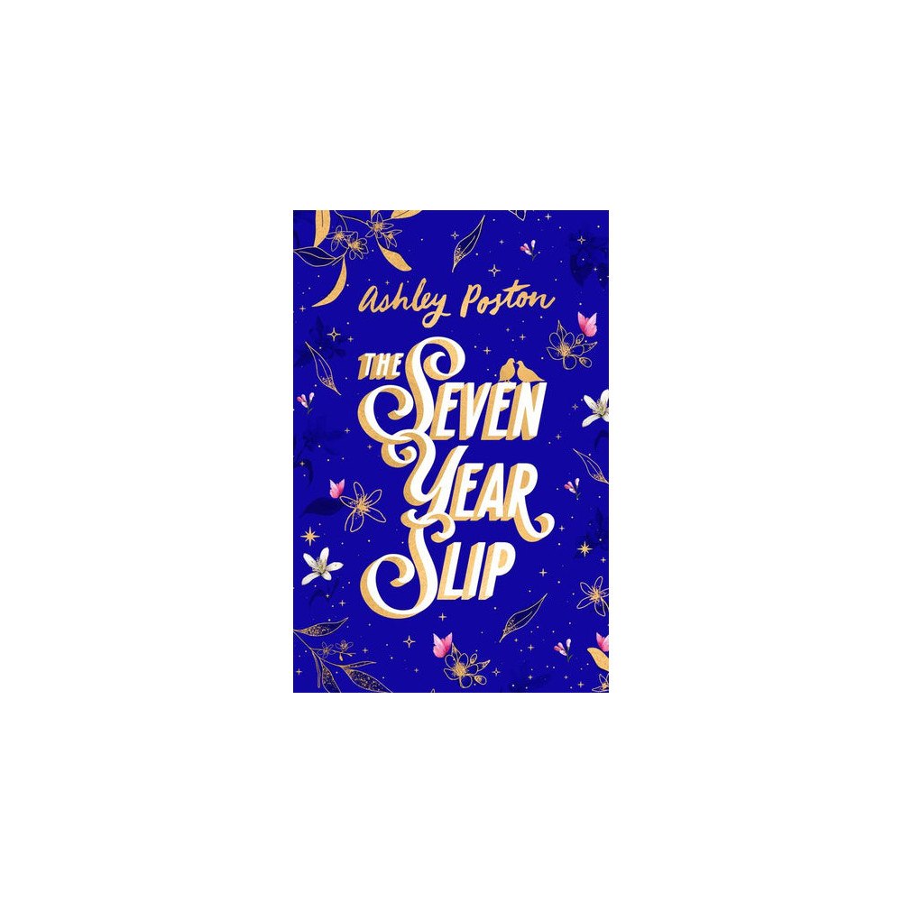 Ashley Poston The Seven Year Slip (inbunden, eng)