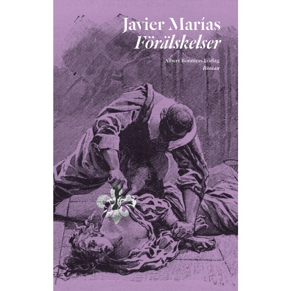 Javier Marias Förälskelser (inbunden)