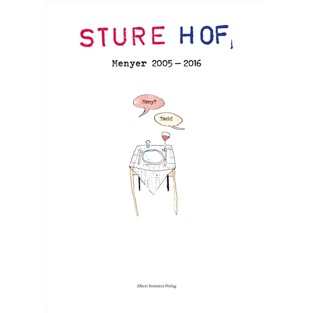 Peter Kihlgård Sture hof : menyer 2005-2016 (häftad)