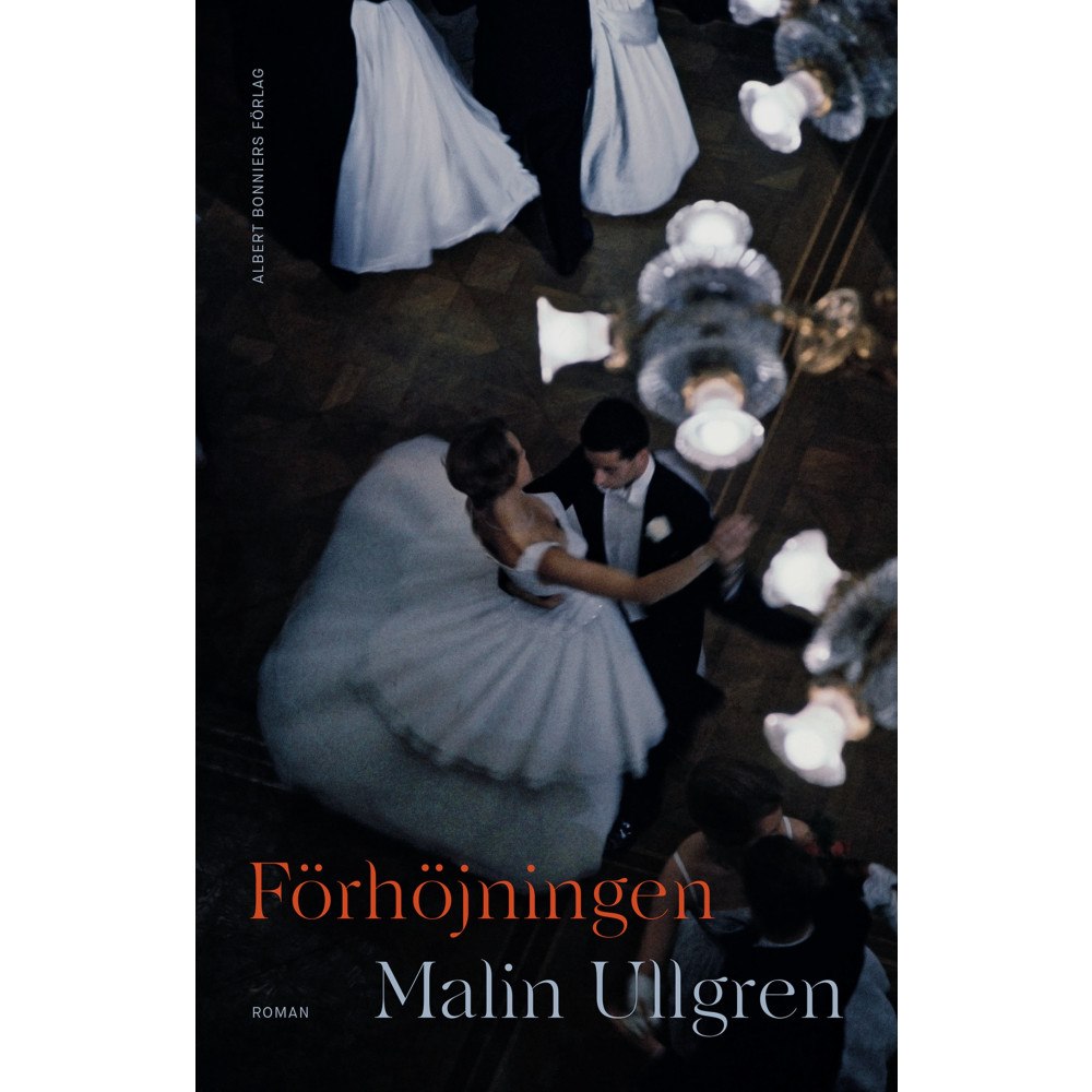 Malin Ullgren Förhöjningen (inbunden)