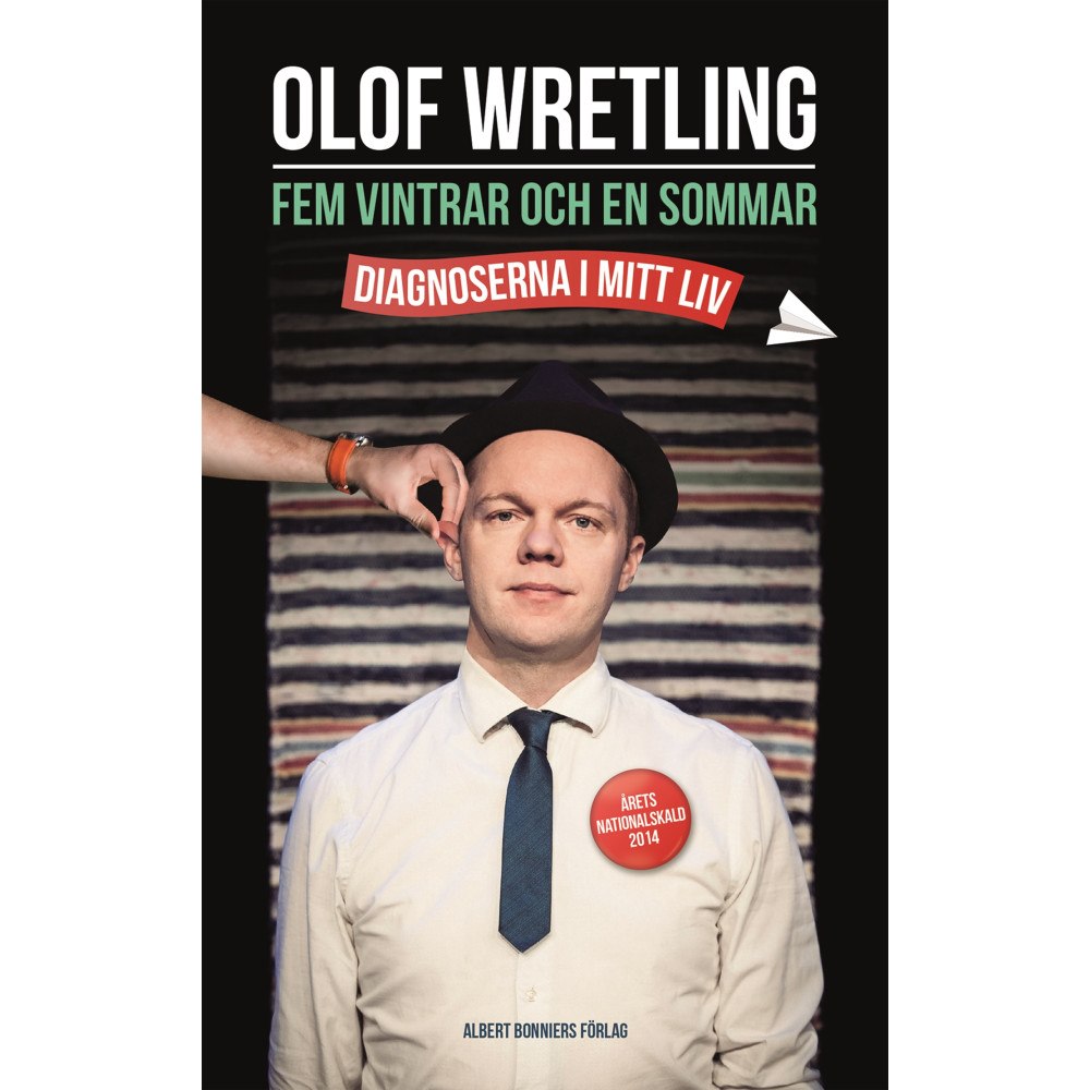 Olof Wretling Fem vintrar och en sommar : diagnoserna i mitt liv (inbunden)