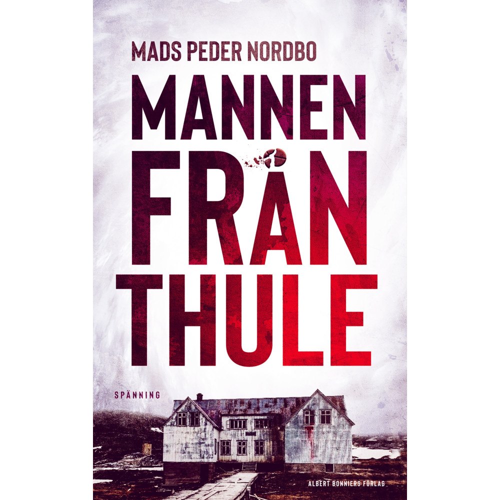 Mads Peder Nordbo Mannen från Thule (inbunden)