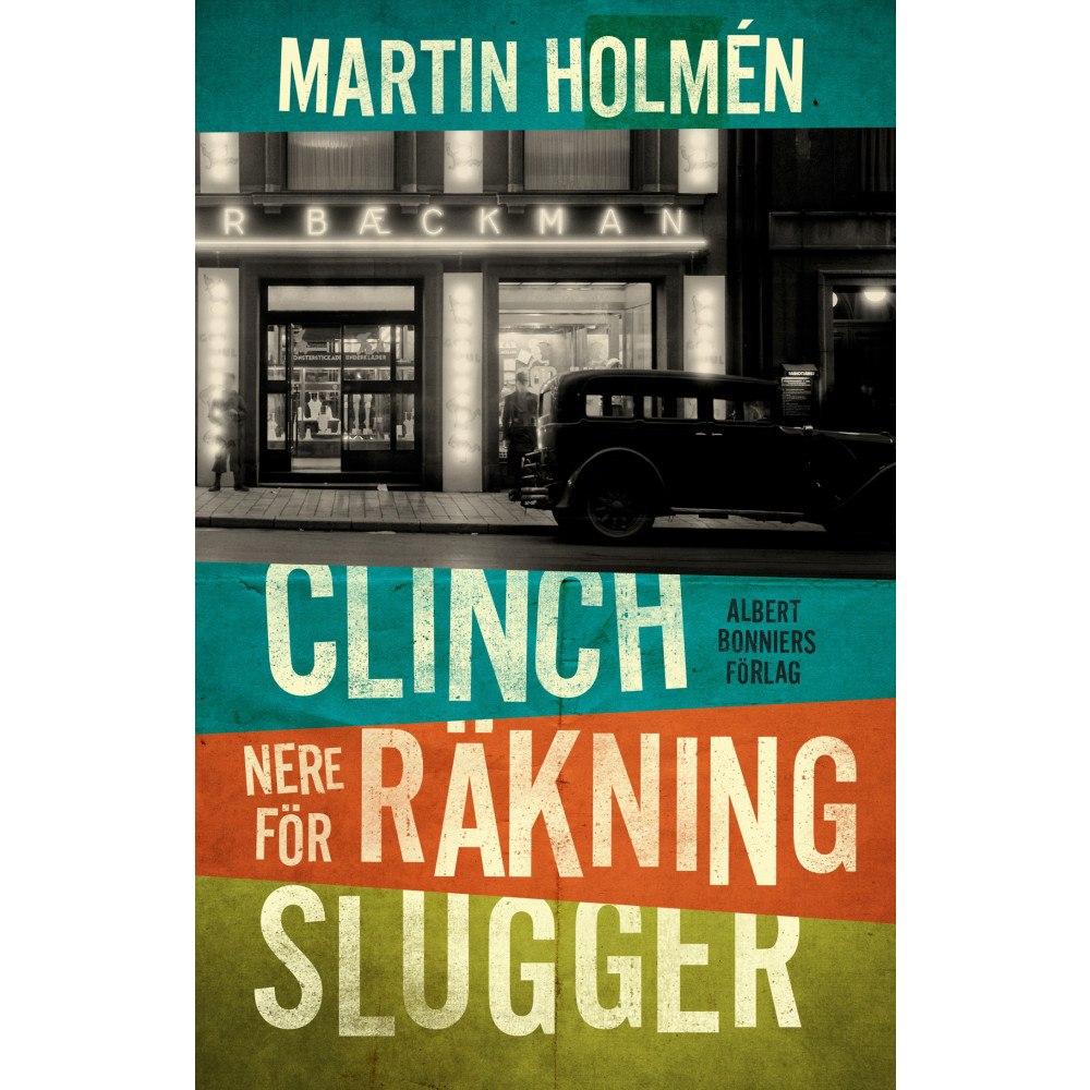 Martin Holmén Clinch ; Nere för räkning ; Slugger (bok, storpocket)