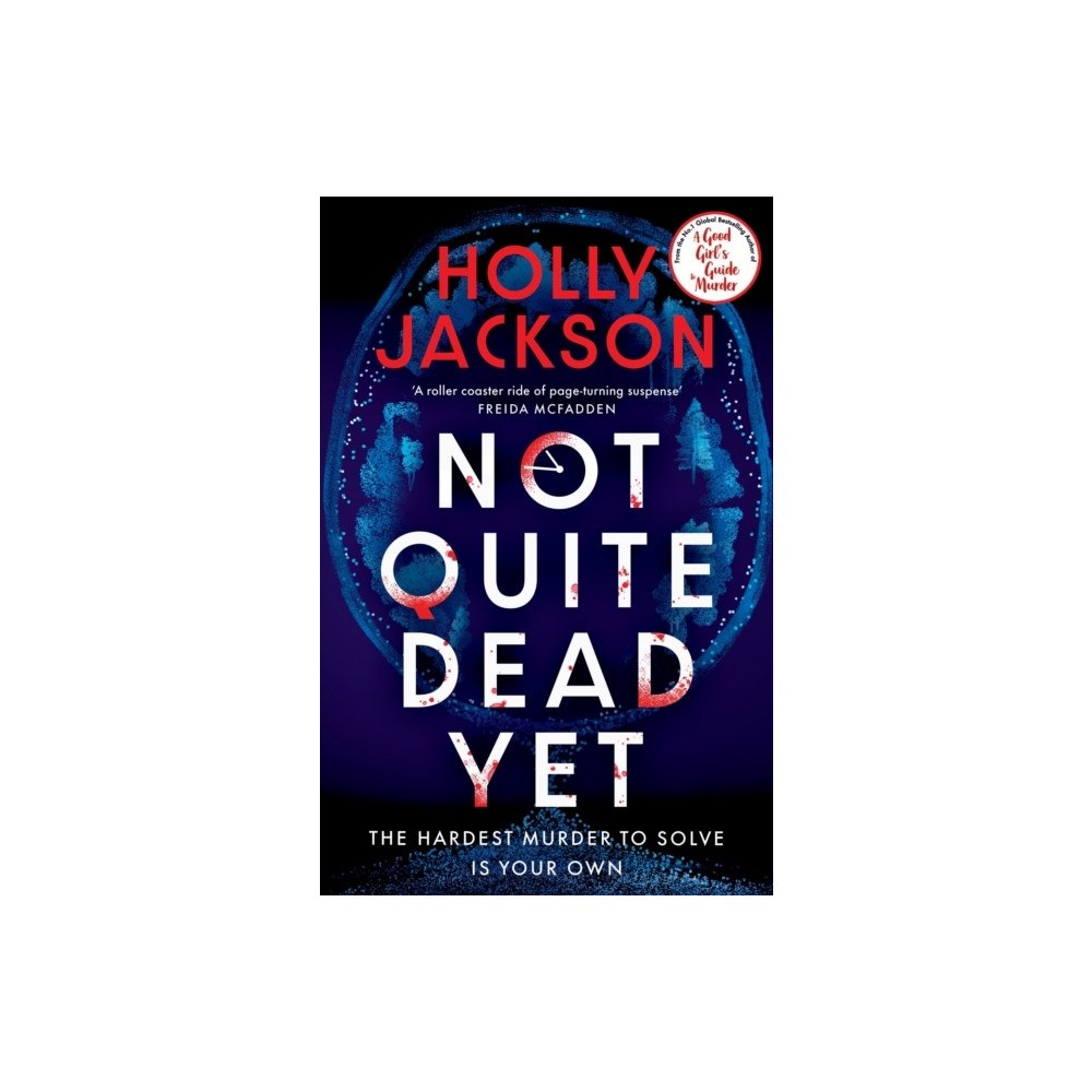 Holly Jackson Not Quite Dead Yet (häftad, eng)