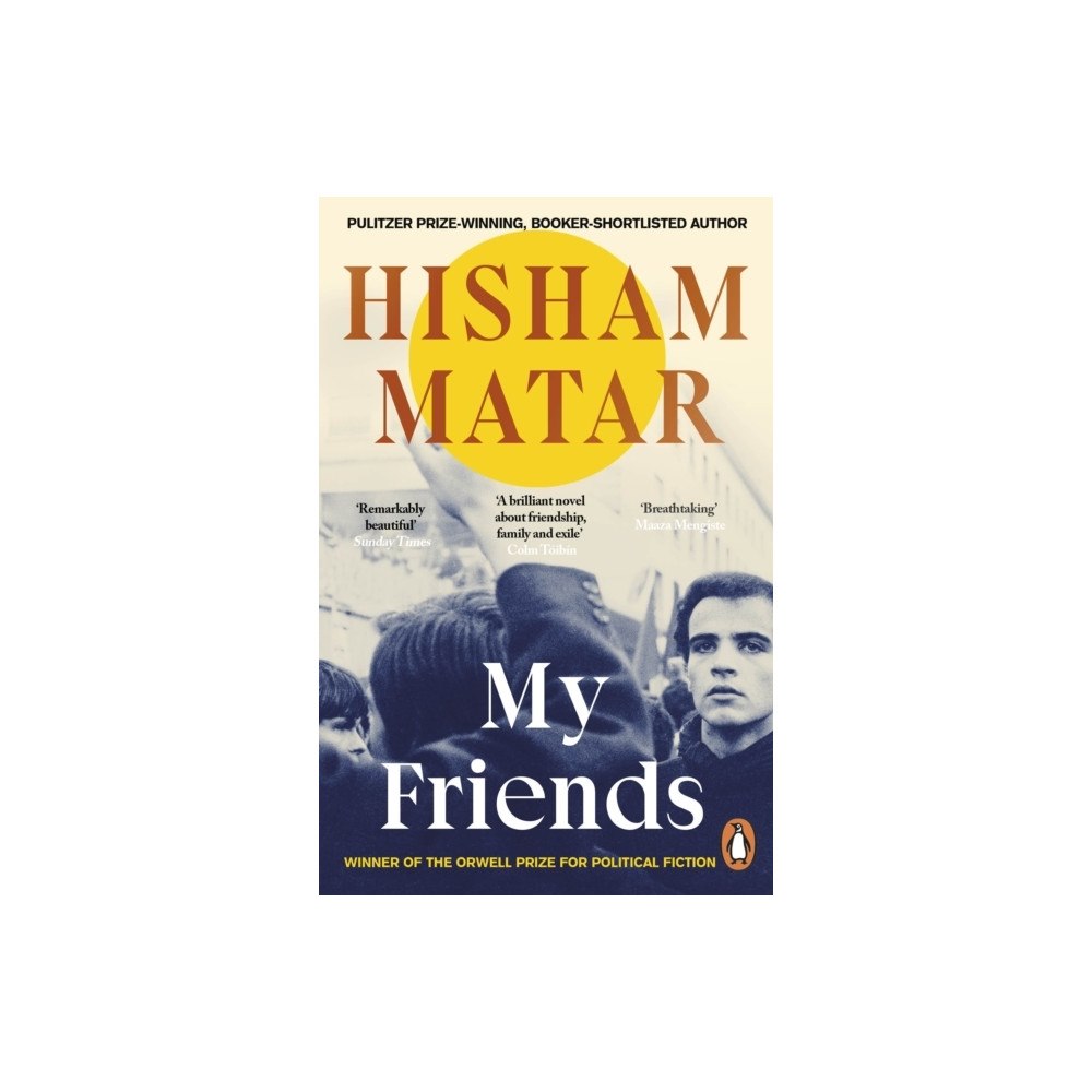 Hisham Matar My Friends (pocket, eng)