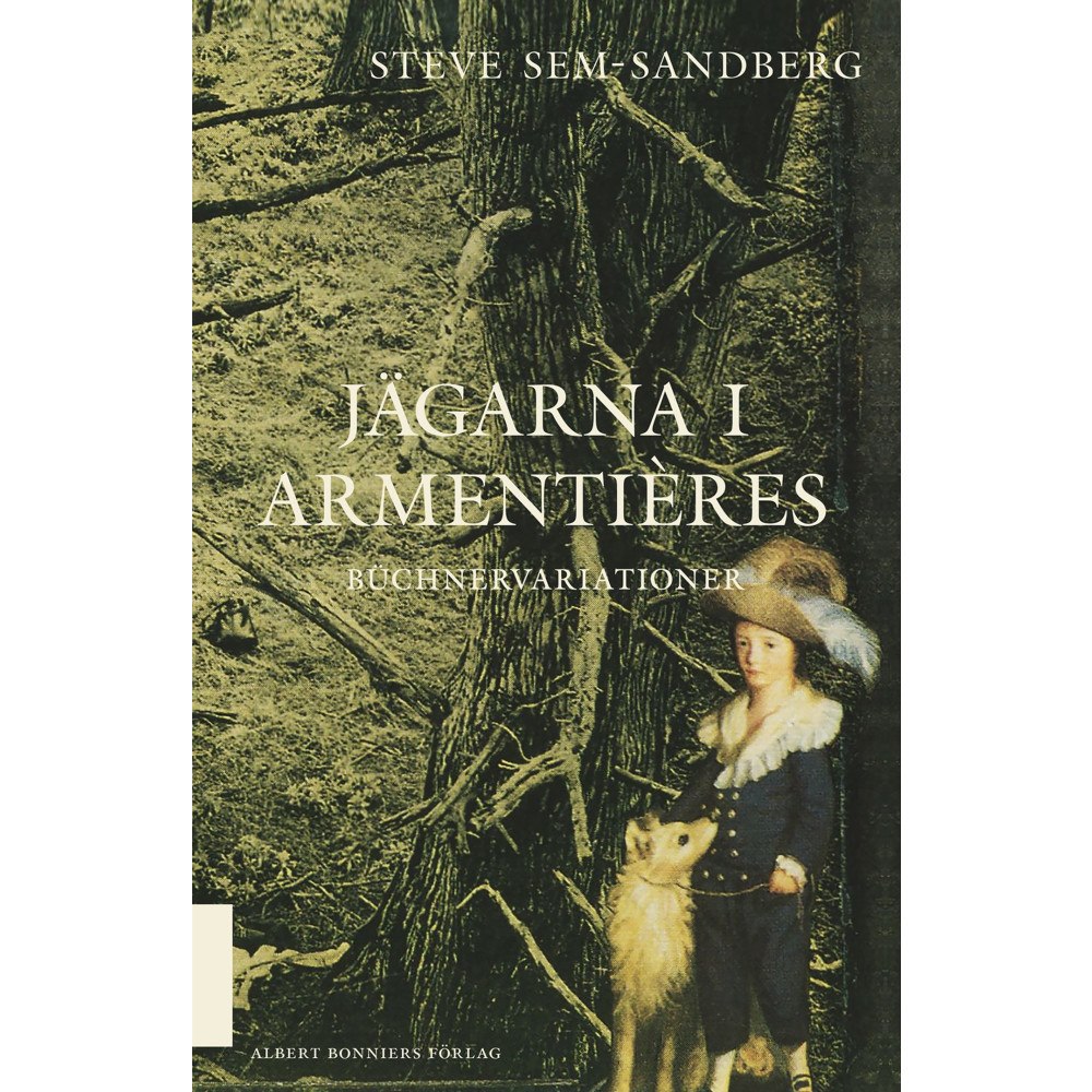 Steve Sem-Sandberg Jägarna i Armentières (inbunden)