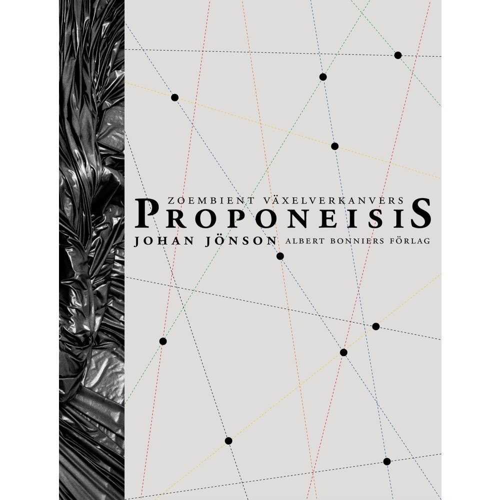 Johan Jönson Proponeisis : zoembient växelverkansvers : dikternas (bok, kartonnage)