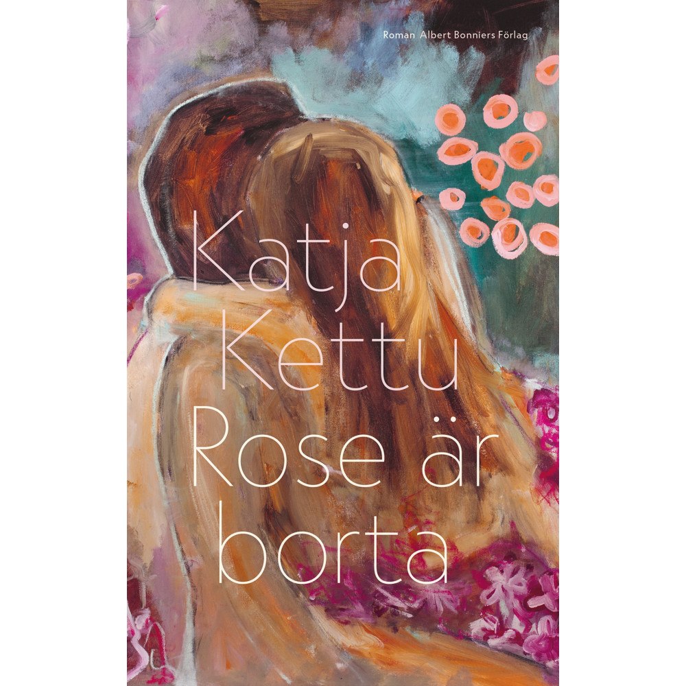 Albert Bonniers förlag Rose är borta (inbunden)