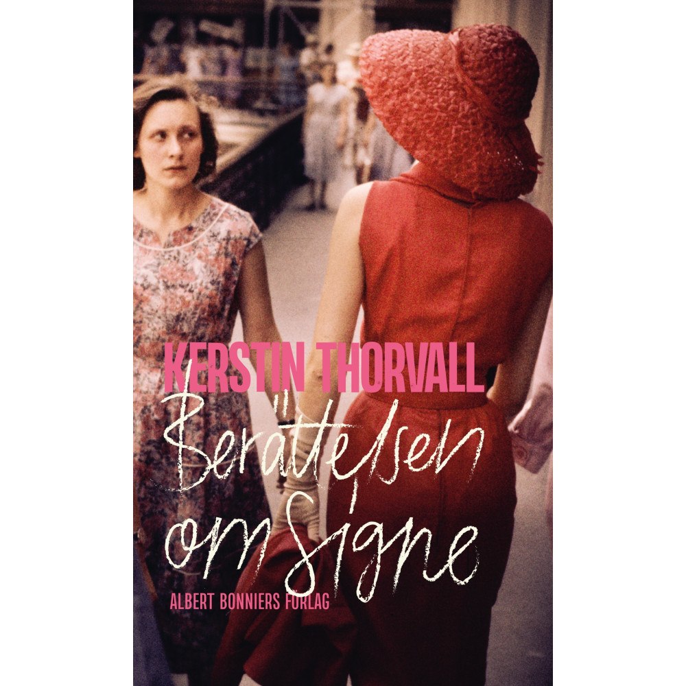 Kerstin Thorvall Berättelsen om Signe (bok, kartonnage)