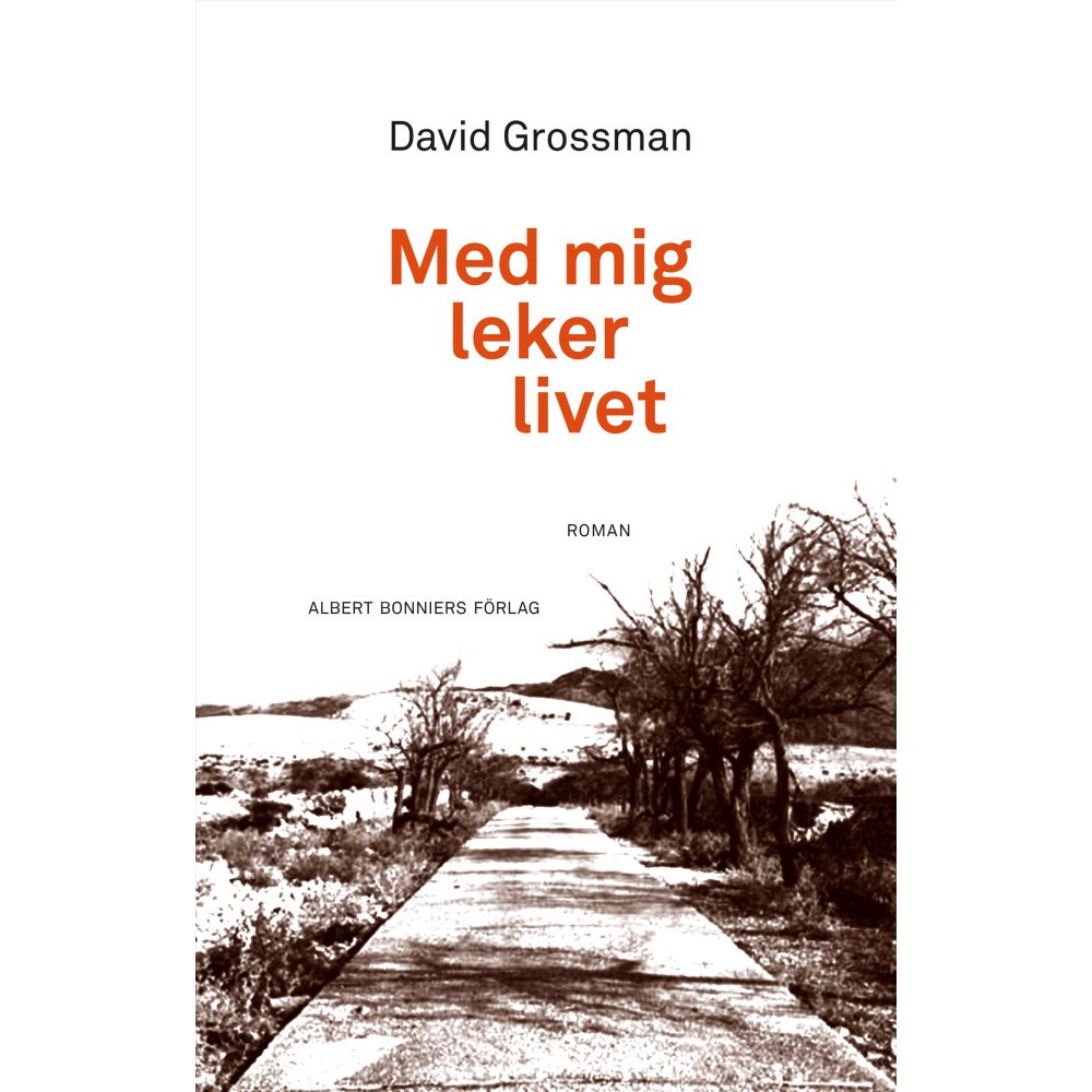 David Grossman Med mig leker livet (inbunden)