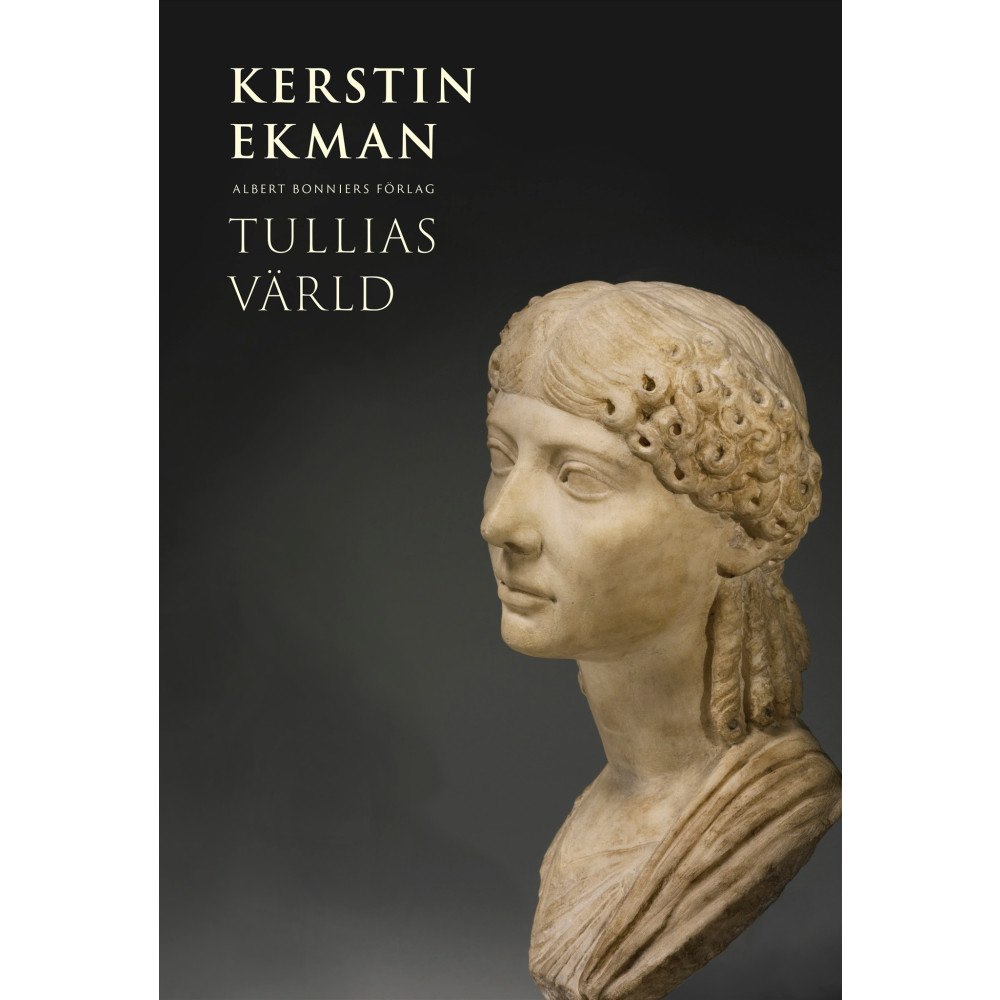 Kerstin Ekman Tullias värld (inbunden)