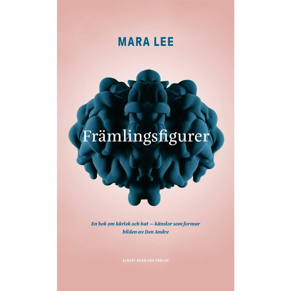 Mara Lee Främlingsfigurer : en bok om kärlek och hat - känslor som formar bilden av den Andre (bok, kartonnage)