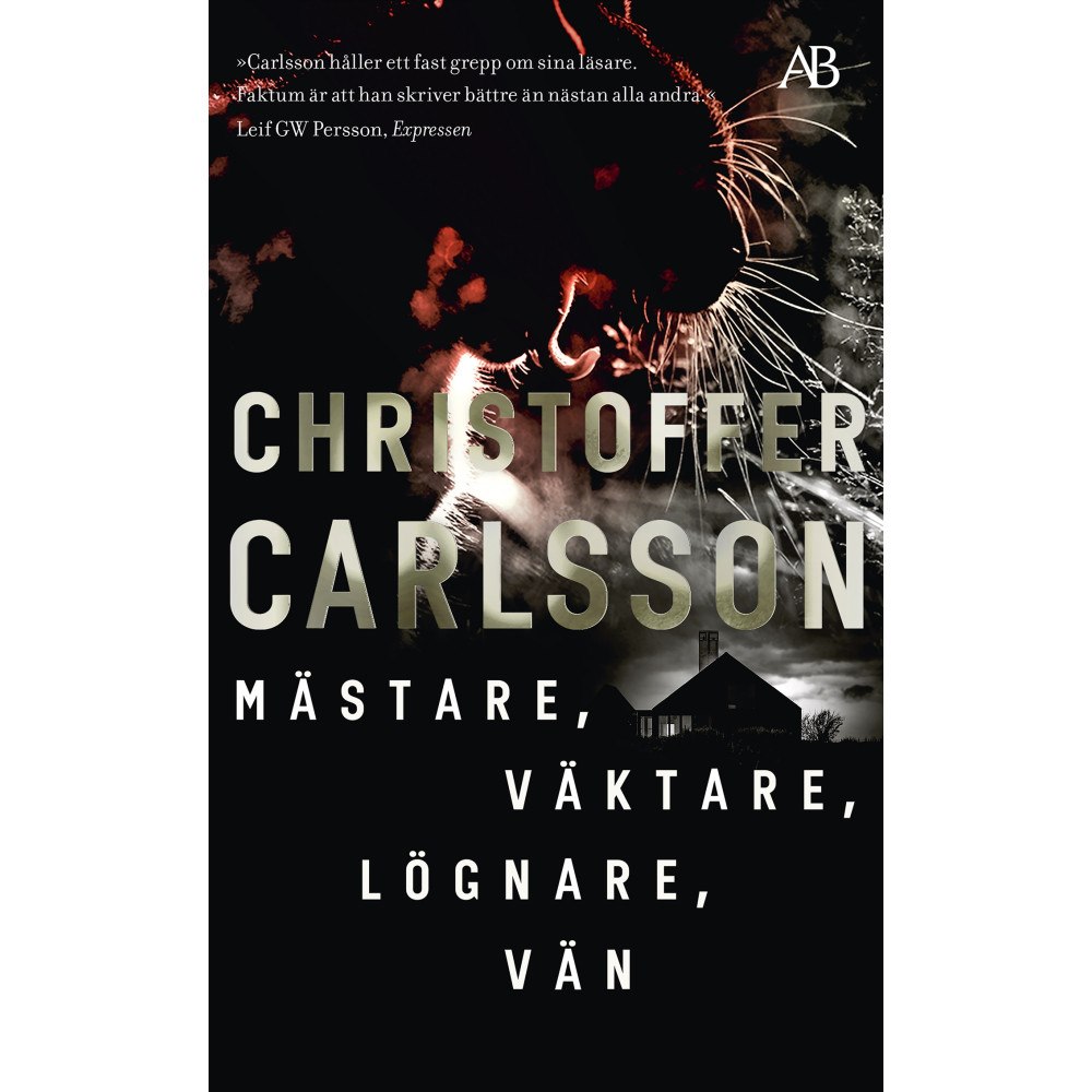 Christoffer Carlsson Mästare, väktare, lögnare, vän (pocket)