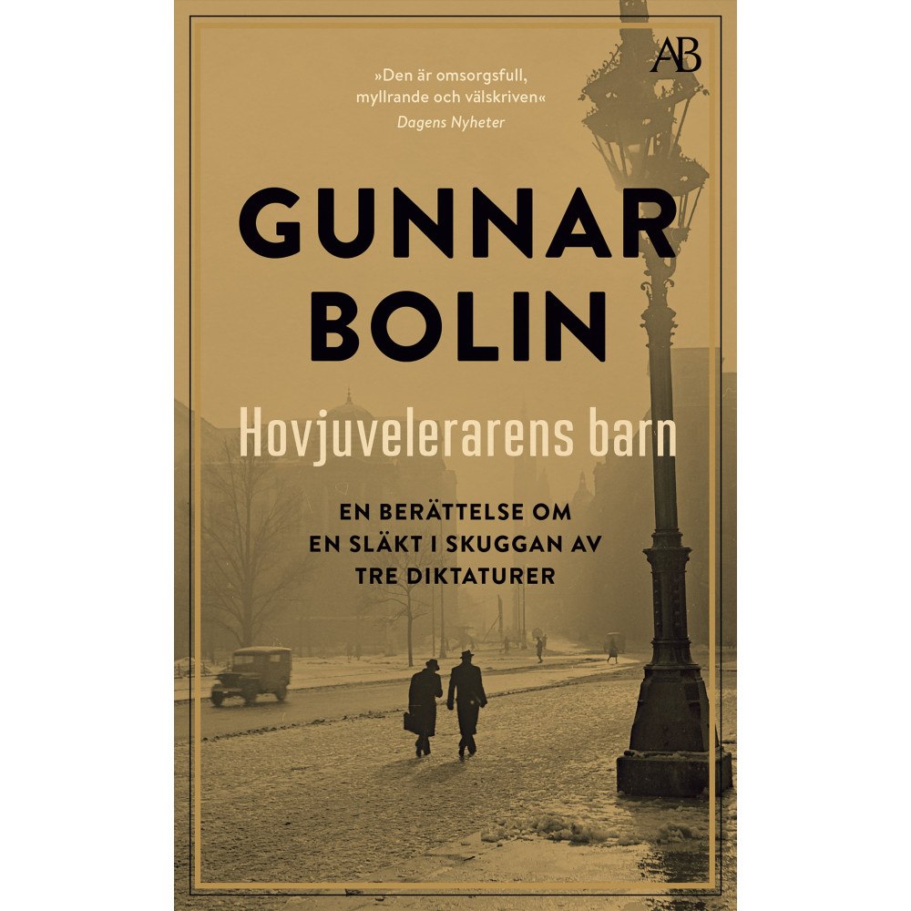 Gunnar Bolin Hovjuvelerarens barn : en berättelse om en släkt i skuggan av tre diktaturer (pocket)