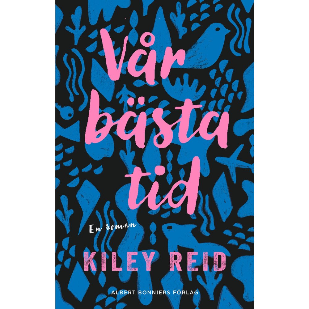 Kiley Reid Vår bästa tid (inbunden)
