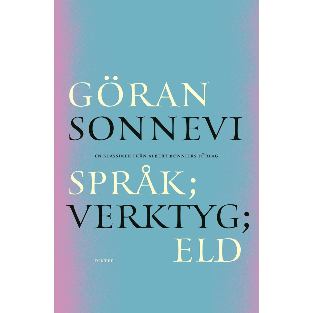 Göran Sonnevi Språk; Verktyg; Eld (bok, danskt band)