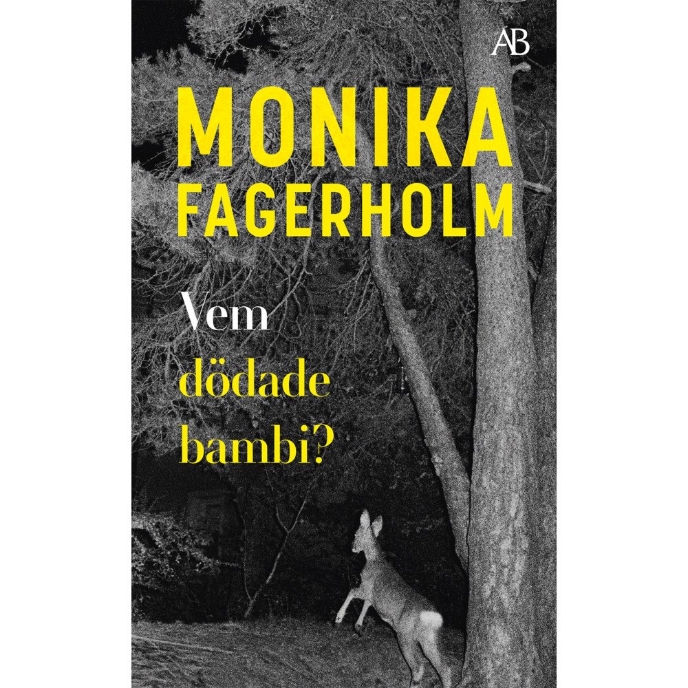 Monika Fagerholm Vem dödade bambi? (pocket)