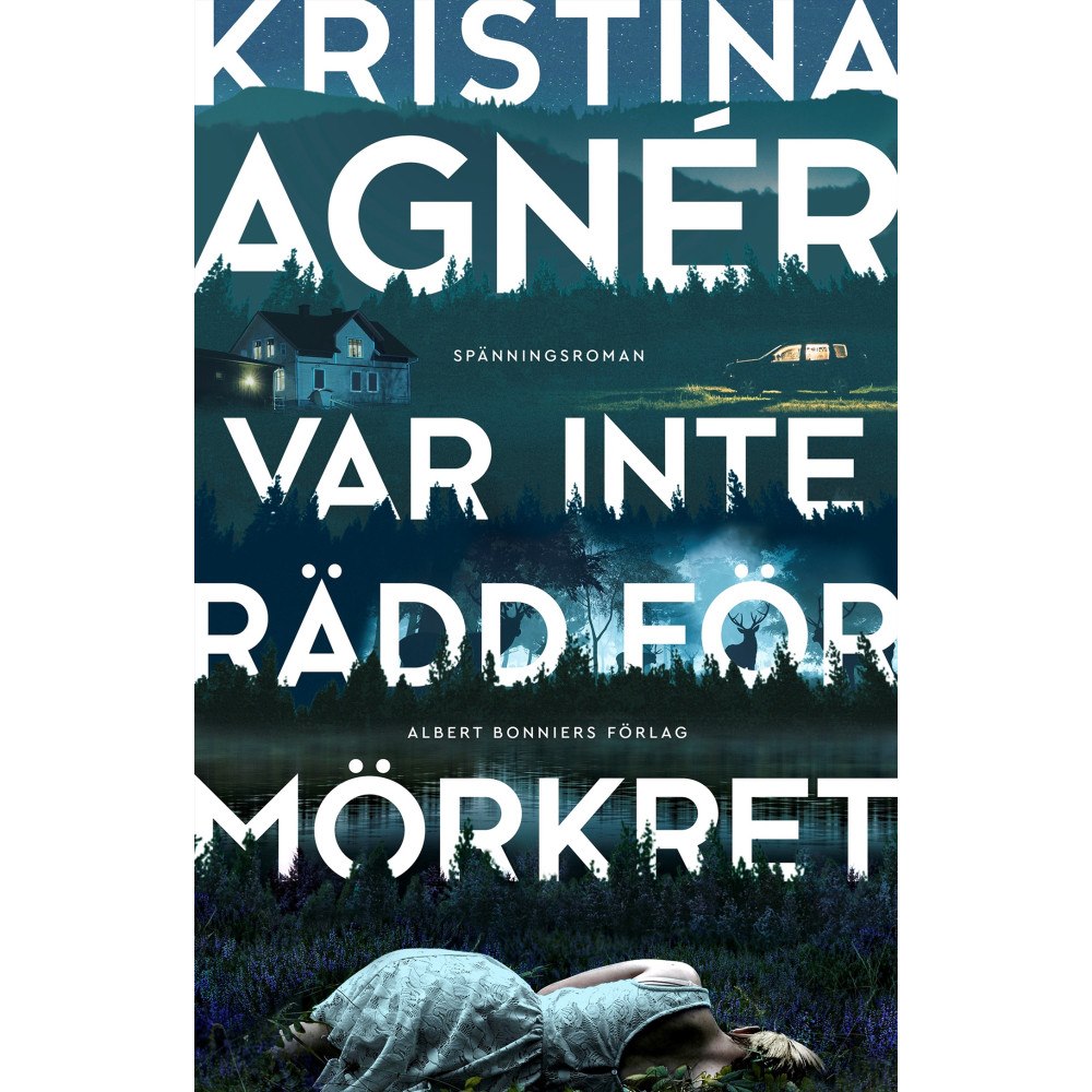Kristina Agnér Var inte rädd för mörkret (inbunden)