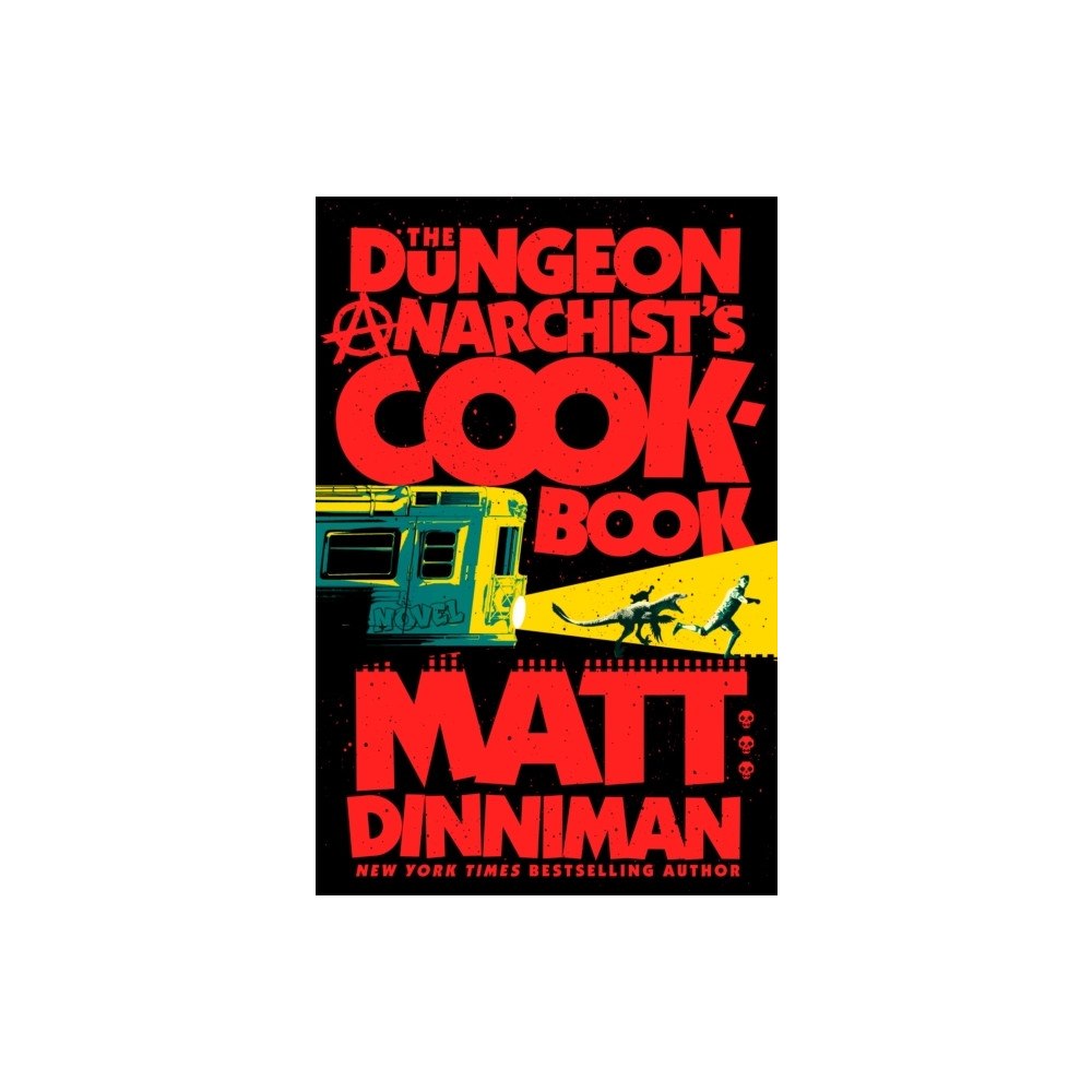 Matt Dinniman The Dungeon Anarchist's Cookbook (inbunden, eng)