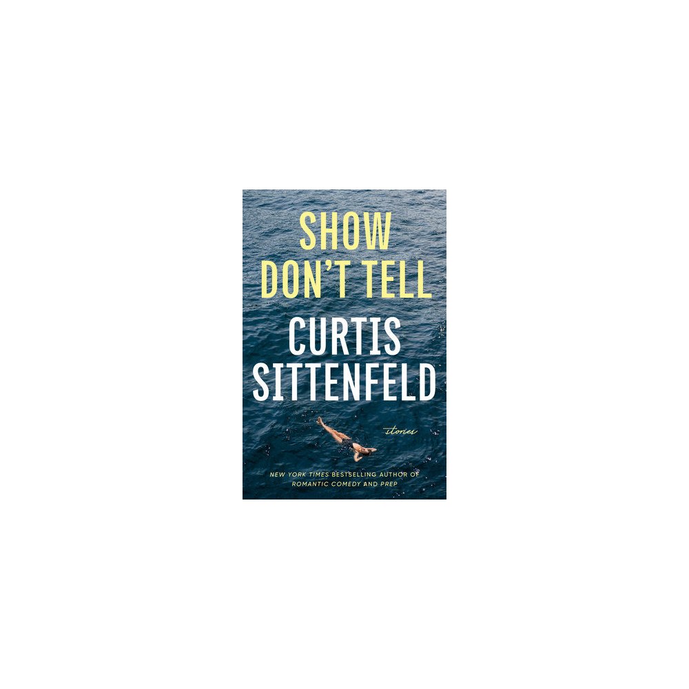 Curtis Sittenfeld Show Don't Tell (häftad, eng)