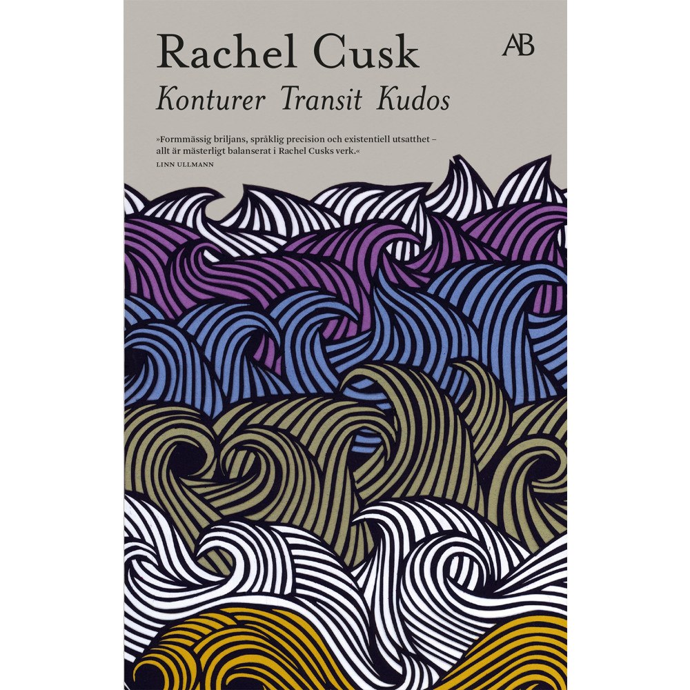 Rachel Cusk Konturer ; Transit ; Kudos (bok, storpocket)
