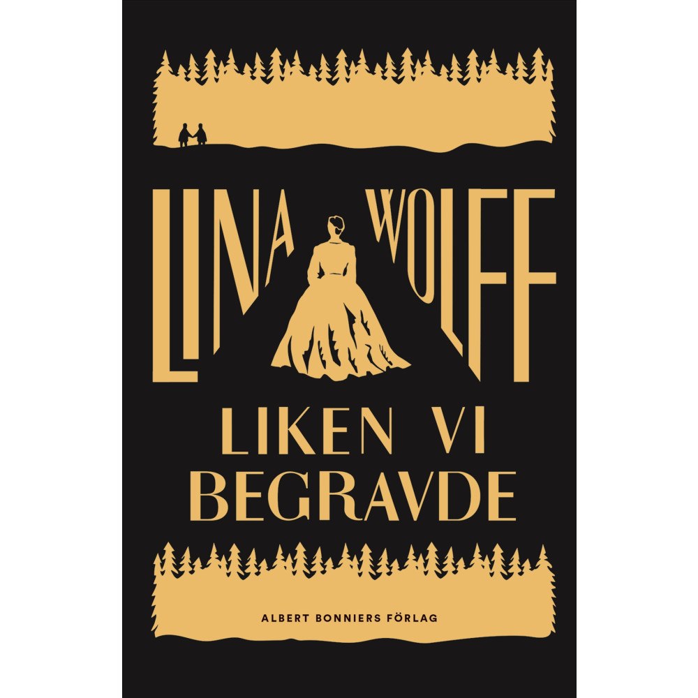 Lina Wolff Liken vi begravde (inbunden)