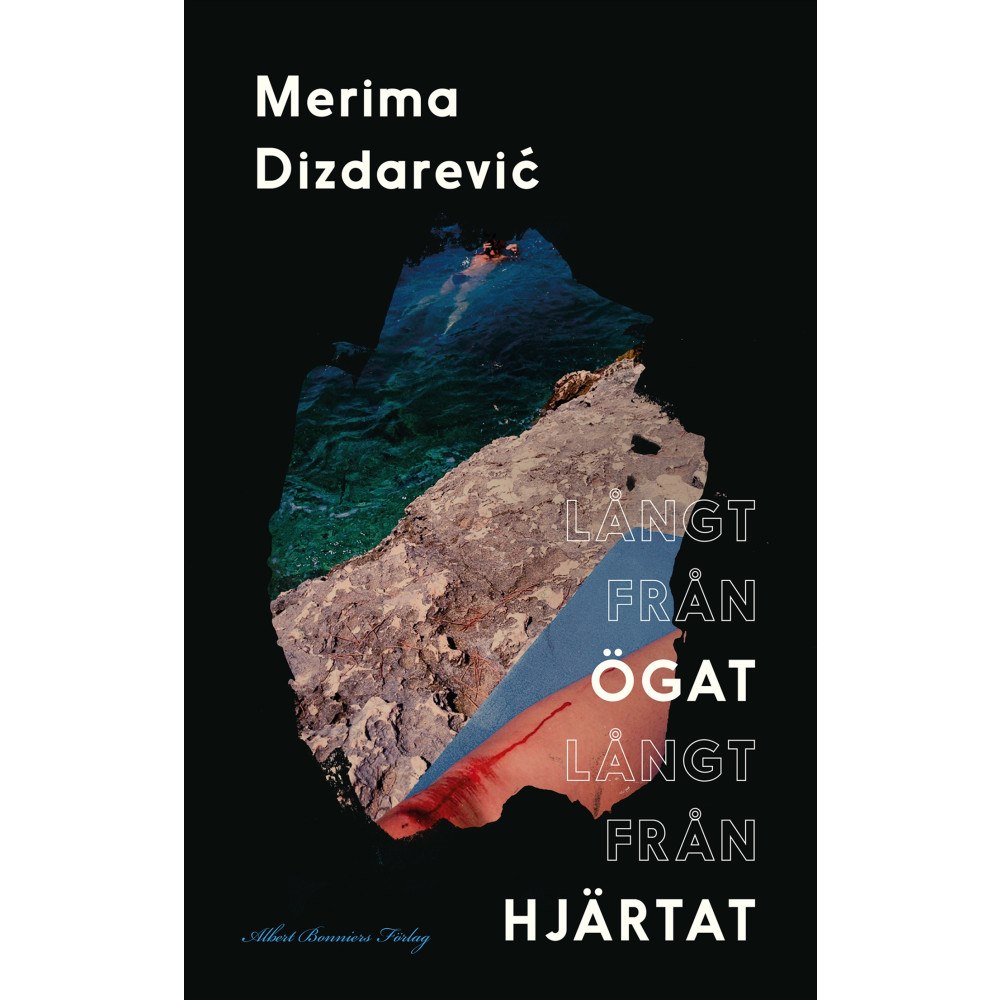 Merima Dizdarević Långt från ögat långt från hjärtat (inbunden)