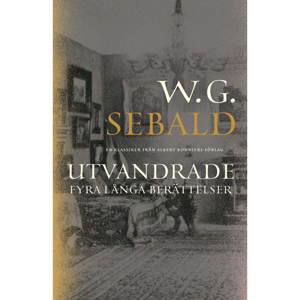 W. G. Sebald Utvandrade : fyra långa berättelser (bok, danskt band)