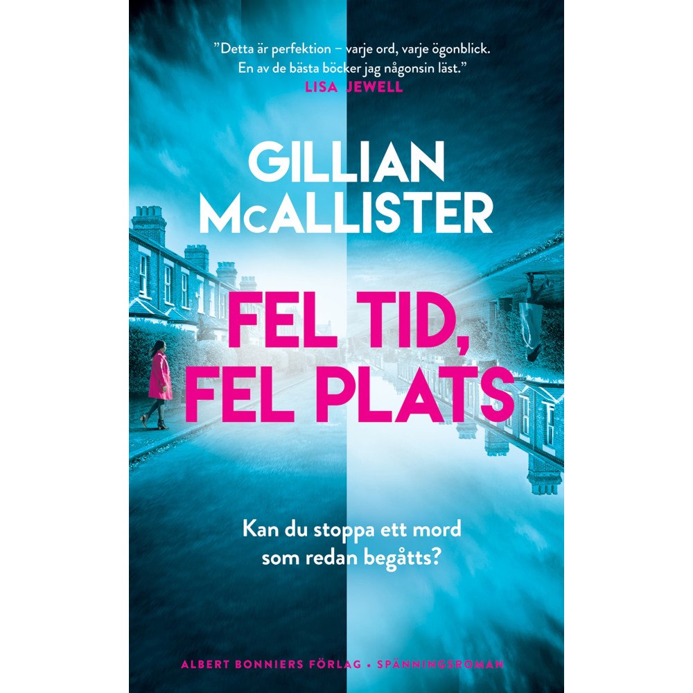 Gillian McAllister Fel tid, fel plats (inbunden)