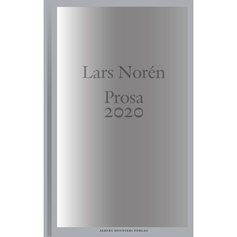 Lars Norén Prosa 2020 (bok, kartonnage)