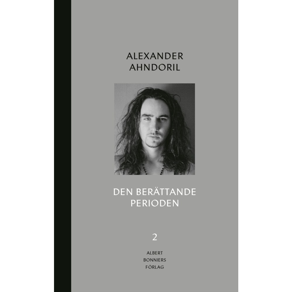 Alexander Ahndoril Den berättande perioden (bok, halvklotband)