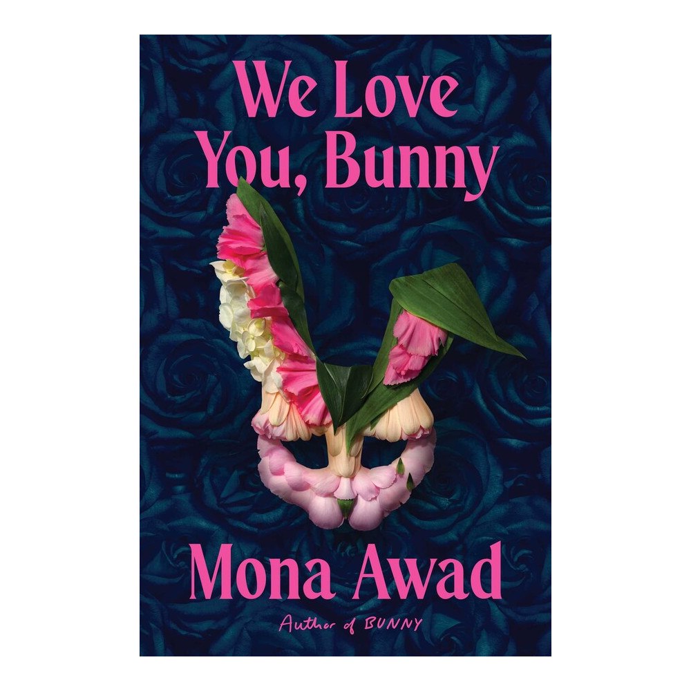 Mona Awad We Love You, Bunny (häftad, eng)