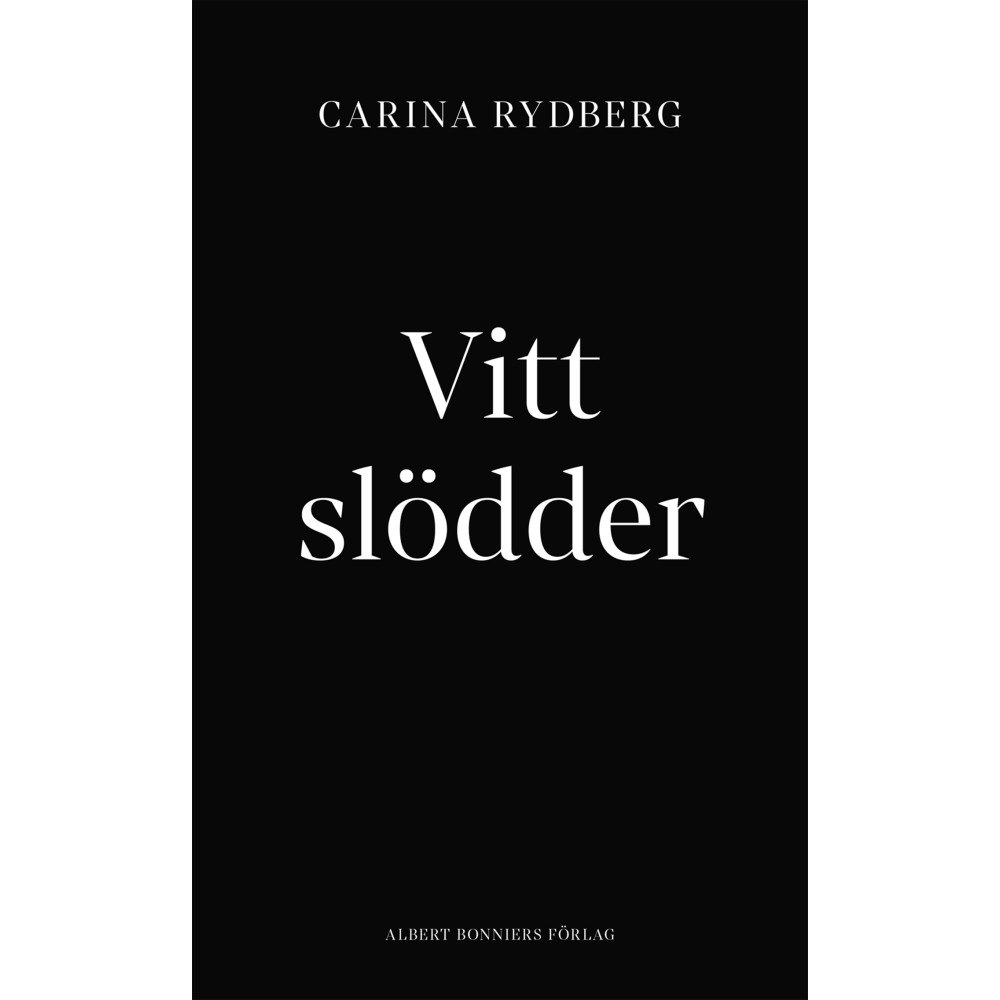 Carina Rydberg Vitt slödder (inbunden)