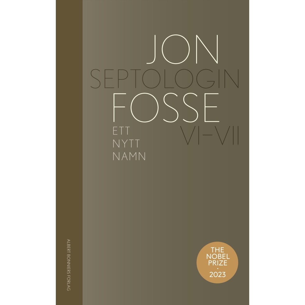 Albert Bonniers förlag Ett nytt namn : Septologin VI-VII (inbunden)
