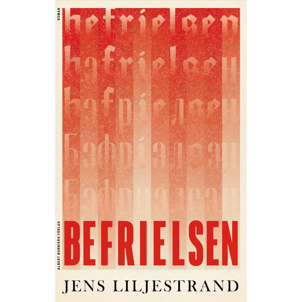 Jens Liljestrand Befrielsen (inbunden)