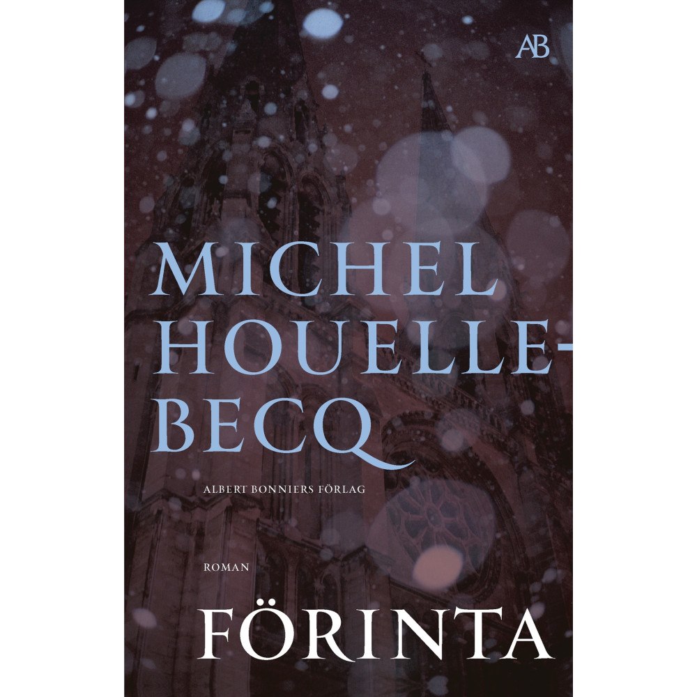 Michel Houellebecq Förinta (bok, storpocket)
