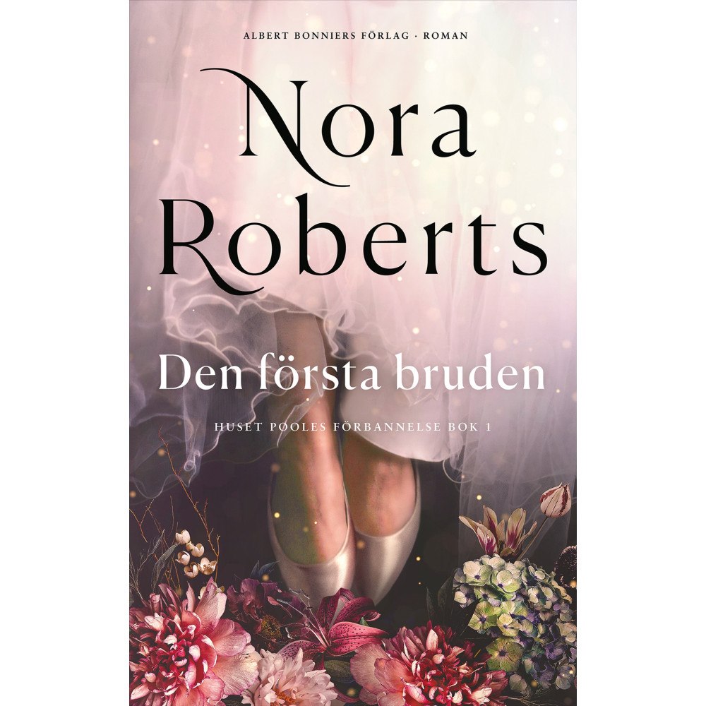 Nora Roberts Den första bruden (inbunden)