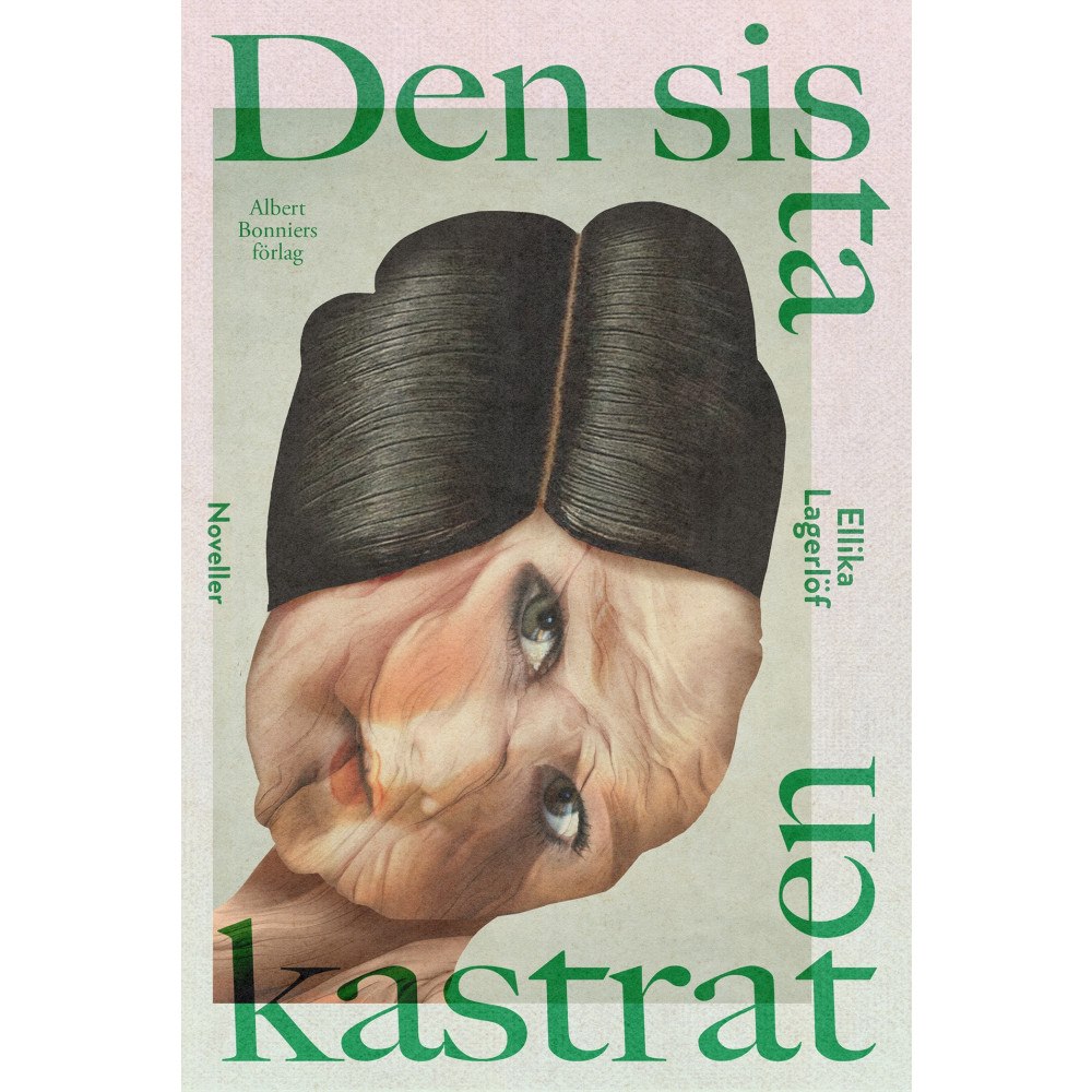 Ellika Lagerlöf Den sista kastraten (inbunden)