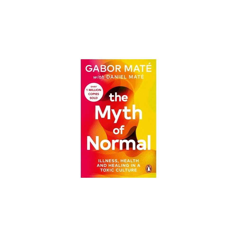 Gabor Mate The Myth of Normal (pocket, eng)