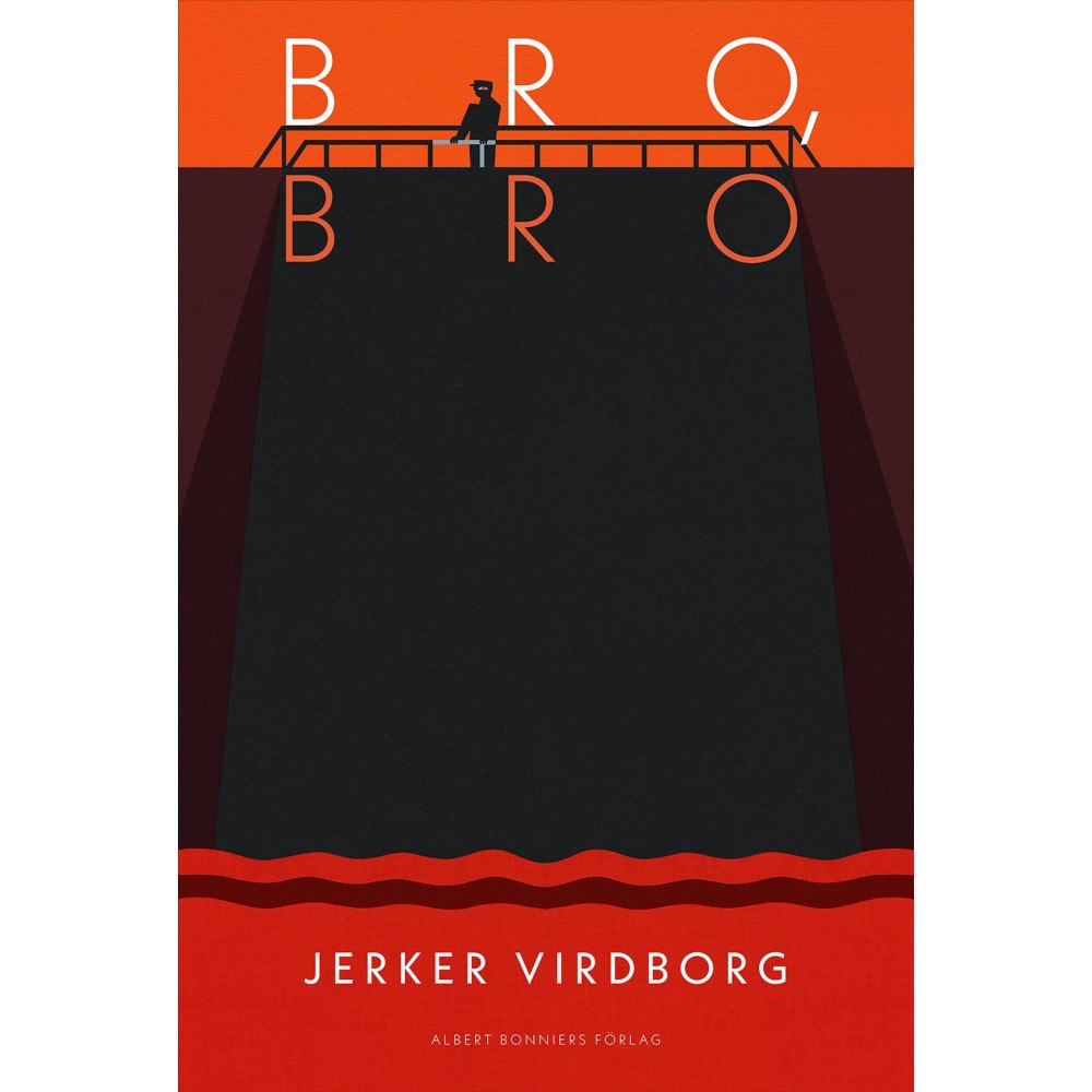 Jerker Virdborg Bro, bro (inbunden)