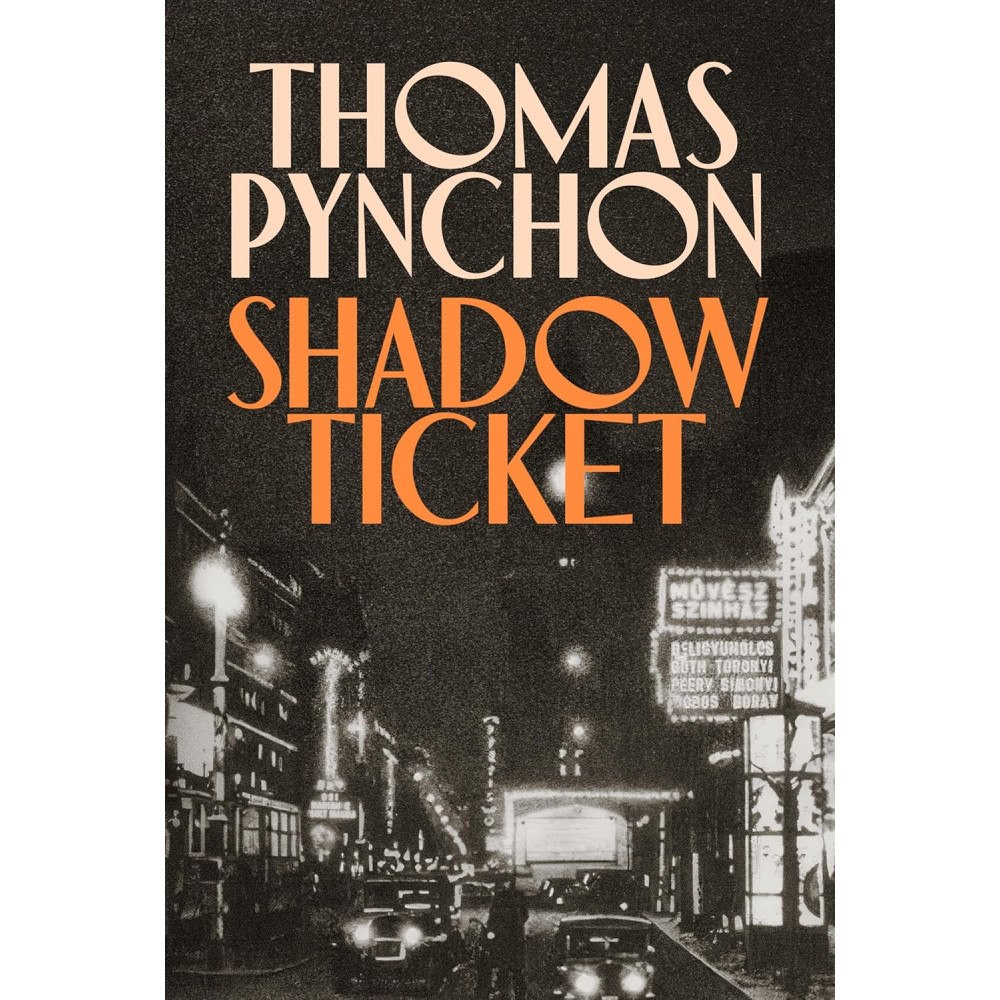 Pynchon Thomas Shadow Ticket (inbunden, eng)
