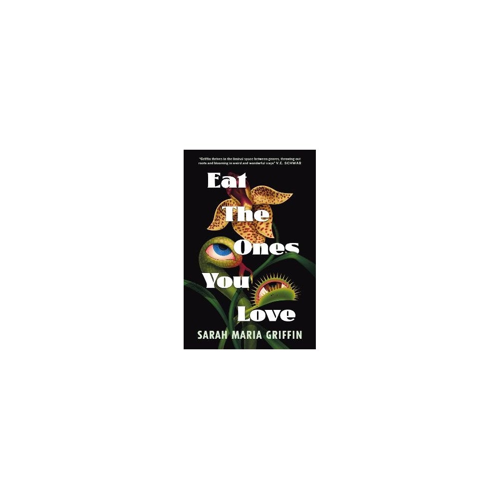 Sarah Maria Griffin Eat the Ones You Love (pocket, eng)