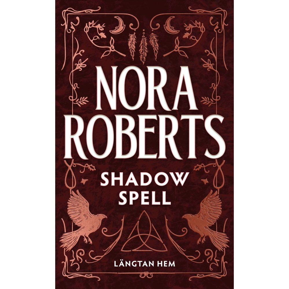Nora Roberts Shadow spell (svensk utgåva) : Längtan hem (pocket)