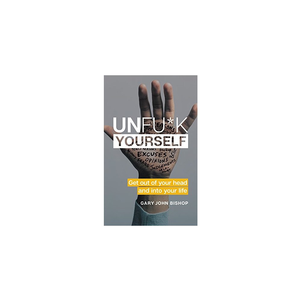 HarperCollins UK Publishers Unfu*k Yourself: Get Out of Your Head and into Your Life (inbunden, eng)
