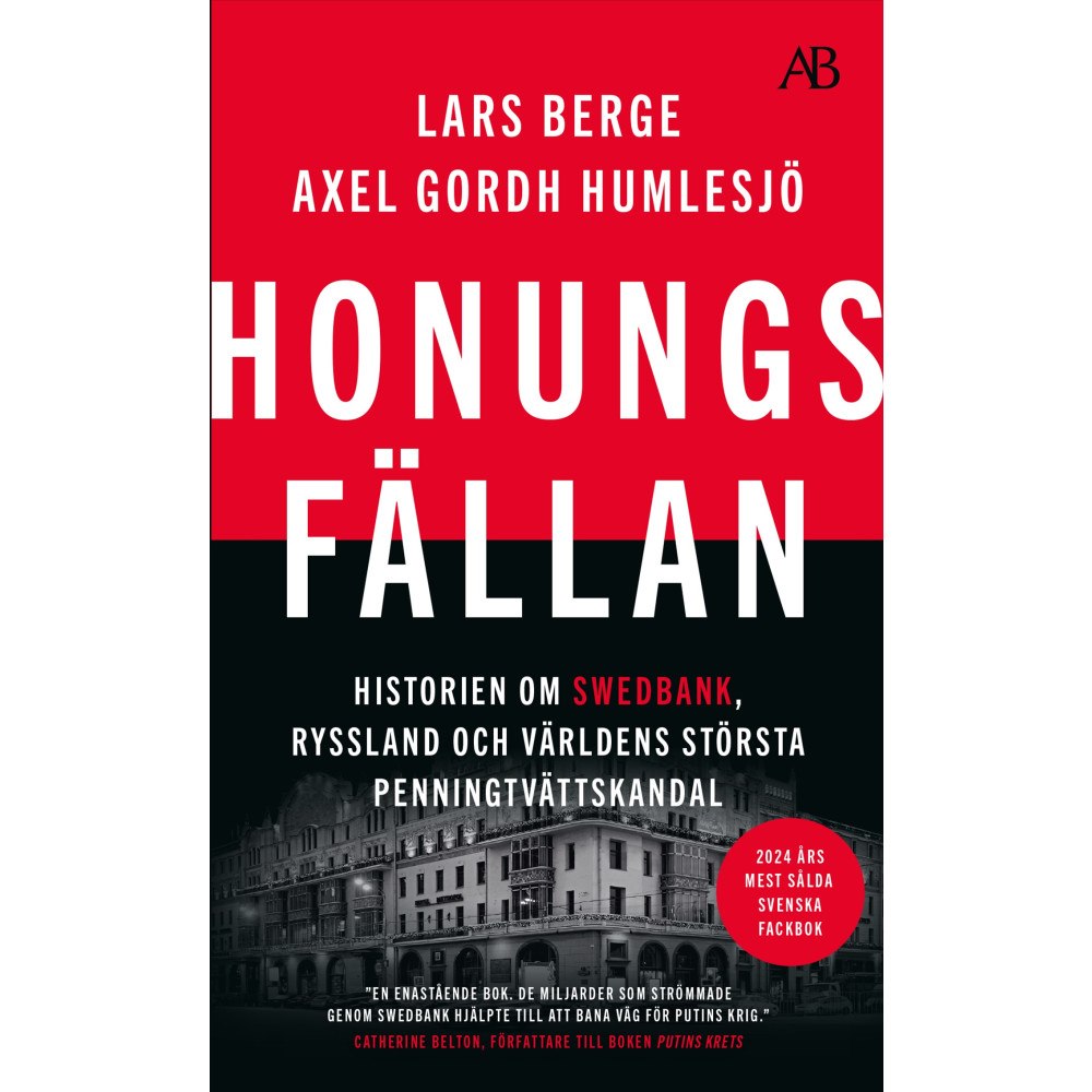 Lars Berge Honungsfällan : historien om Swedbank, Ryssland och världens största penningtvättskandal (pocket)