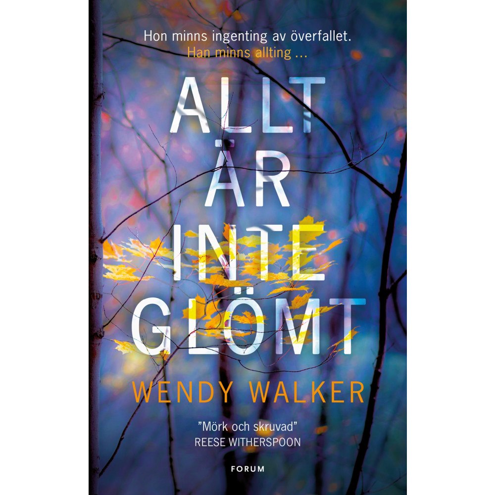 Wendy Walker Allt är inte glömt (inbunden)