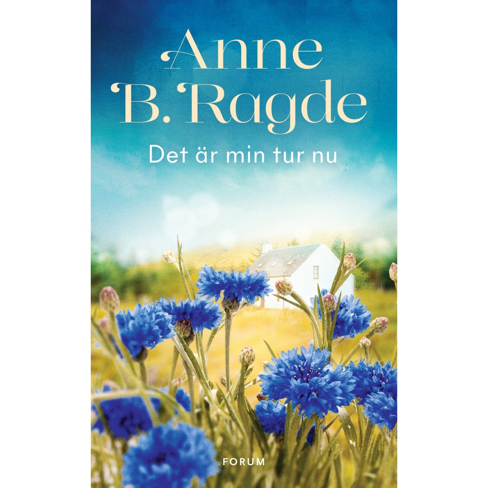 Anne B. Ragde Det är min tur nu (inbunden)