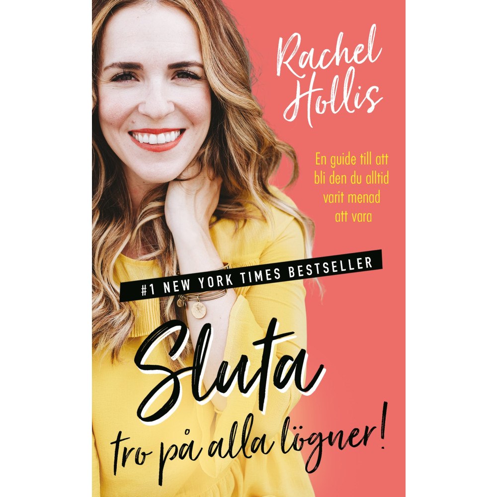 Rachel Hollis Sluta tro på alla lögner! : en guide till att bli den du alltid varit menad att vara (bok, kartonnage)